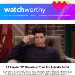 12 Popular TV Characters That Are Actually Awful