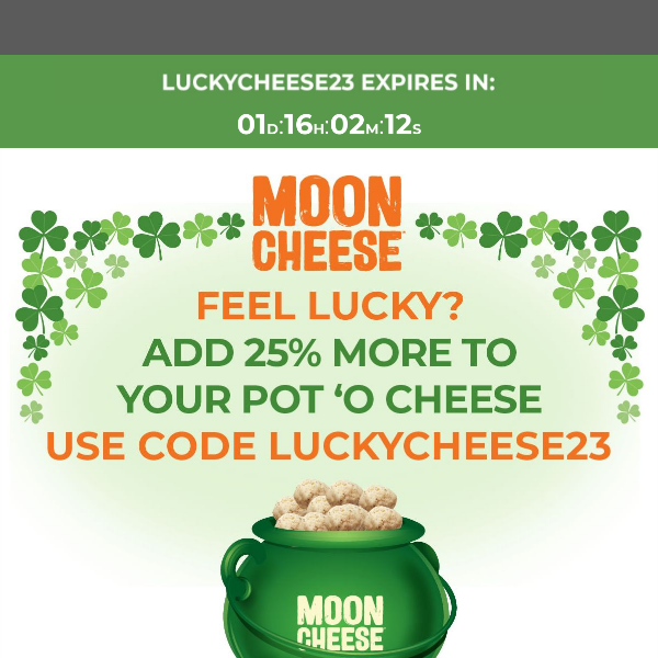 Sham-Rock your pantry with 25% off Moon Cheese ☘️