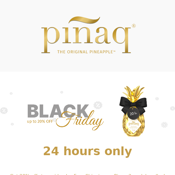 Pinaq  Black Friday is now LIVE! 🍍