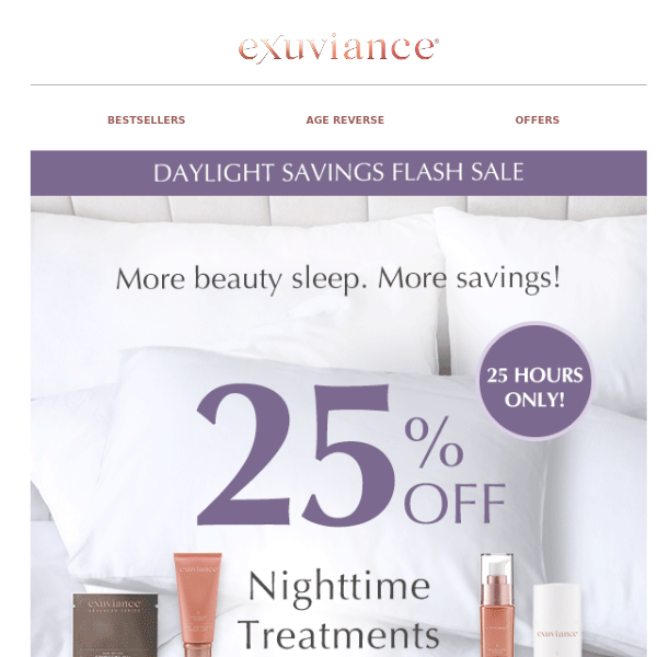 Daylight Savings Sale: 25% OFF!