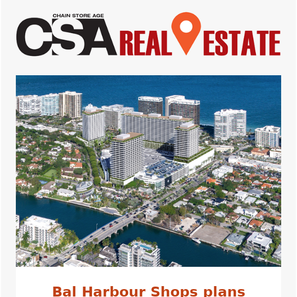 Real Estate: Big renovation for Bal Harbour Shops; 2024’s top expanders; Soon a Starbucks will open every three days in India