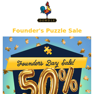 50% off - Dowdle Puzzle Founder's Day Sale