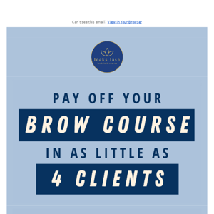 💸 PAY OFF YOUR BROW COURSE IN 4 CLIENTS!*