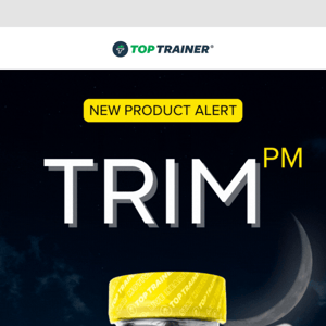 Introducing TrimPM: Your Night-Time Weight Loss Solution