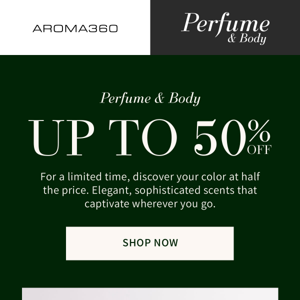 Elegant Fragrances up to 50% OFF!