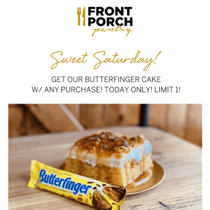 Last Call For FREE Butterfinger Cake Today Only!!!