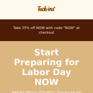 Tuck Ins! Labor Day Prep starts NOW with these HOT Deals 🔥