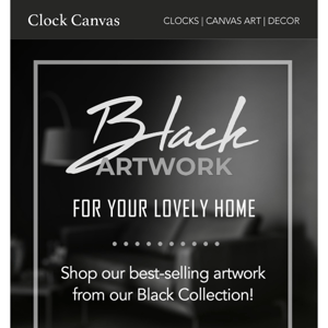 Black Artwork For Your Lovely Home! 🖤