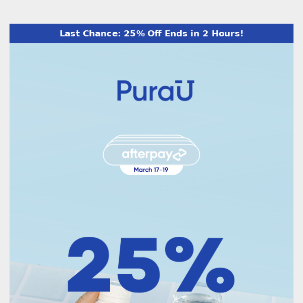 Last Chance: PuraU AU 25% Off Offer Ends at Midnight...