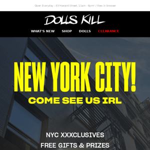 It'z Here! #DollsKillNYC Now Open!