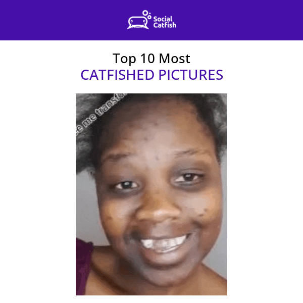 Top 10 Catfished Pics 😱