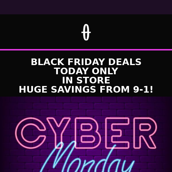 Big Savings: Black Friday Through Cyber Monday!