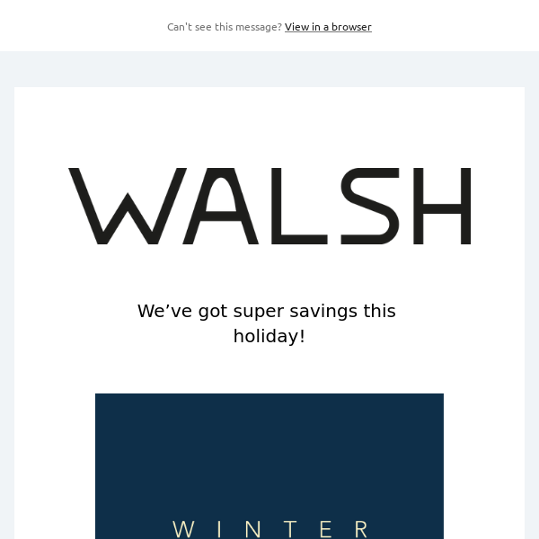 Walsh Winter SALE