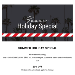 20% OFF | Summer Holiday Special continues