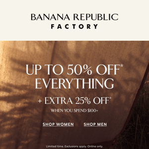 Up to 50% off + extra 25% off for the weekend