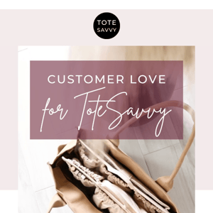 Customer Love for ToteSavvy ❤️