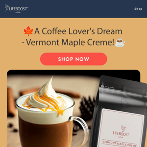 🍁 A Coffee Lover's Dream - Vermont Maple Creme!