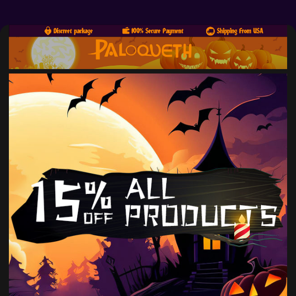 Up to 15% off🍬 for all products🎃