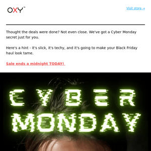 Think the Fun's Over? Guess Again. Cyber Monday's Coming...