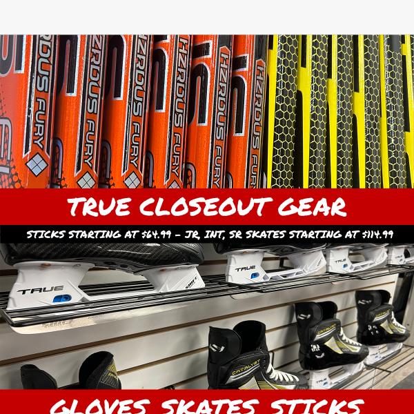 🏒TRUE Closeout Items Available Now