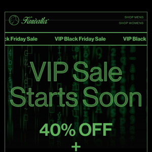 VIP Early Access - Black Friday Starting Soon