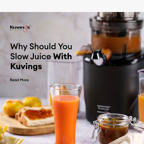 Why Juicing with Kuvings Malaysia Slow Juicer?