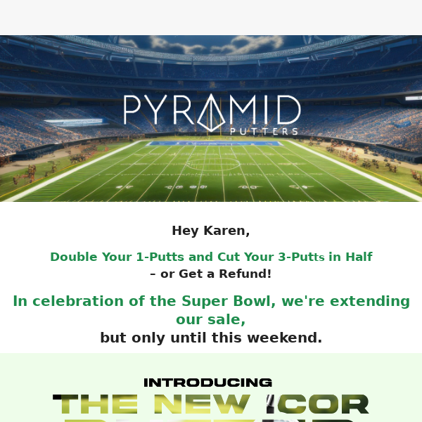 LAST CHANCE: 1-Putt Refund Promise - Super Bowl Special Extended!