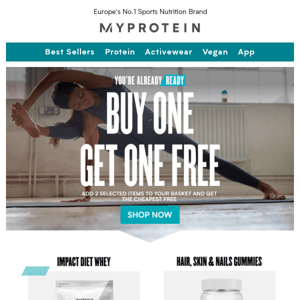 Time to stock up My Protein! Buy one, get one free.