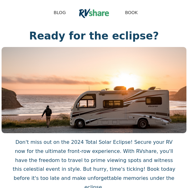 Last Chance, Book Your Eclipse RV Rental Before it's too Late