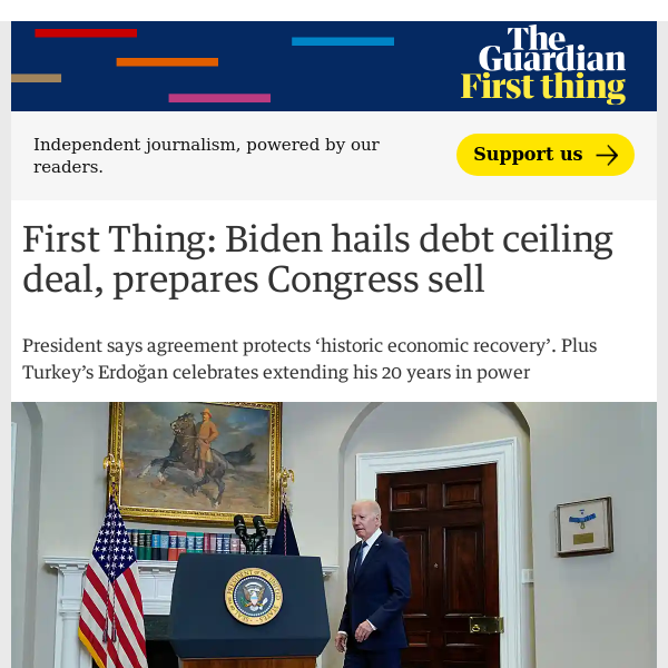 First Thing: Biden hails debt ceiling deal, prepares Congress sell