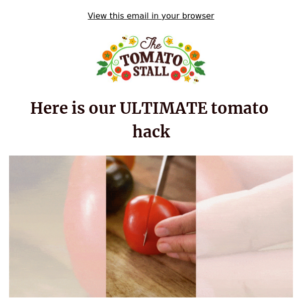 Here's our ultimate tomato hack...