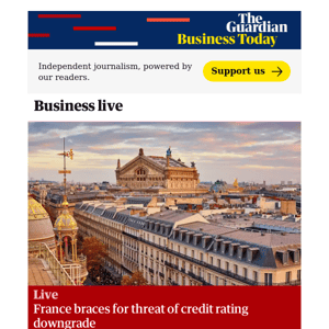 Business Today: France braces for threat of credit rating downgrade