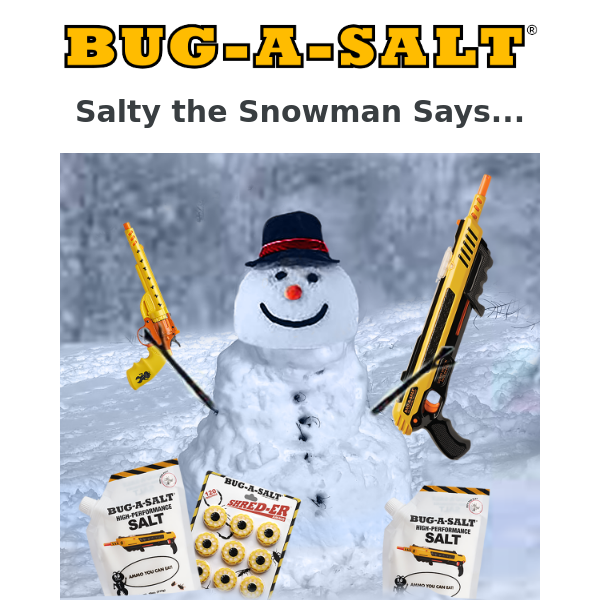 DEAD OF WINTER SALE! FREE SALT AMMO with any 3.0 or SHRED-ER!