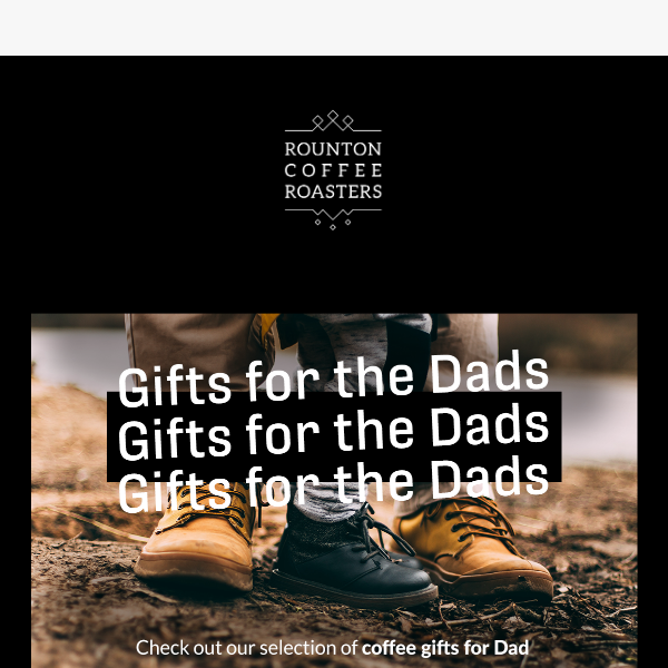 Surprise Dad this Father's Day with Rounton Coffee!