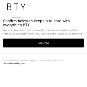 Confirm you want to keep up to date with BTY