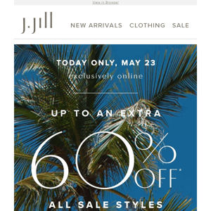TODAY ONLY: up to an extra 60% off all sale styles.