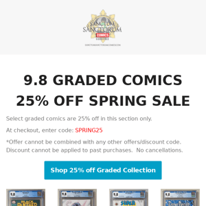 9.8 GRADED COMICS 25% OFF SPRING SALE