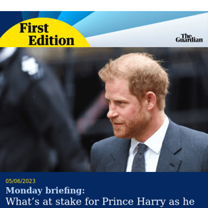 Why Prince Harry's legal case matters | First Edition from the Guardian