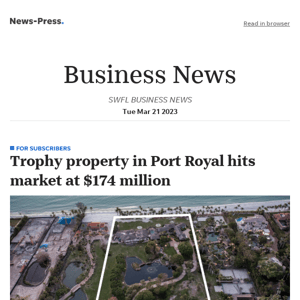 Business news: Trophy property in Port Royal hits market at $174 million