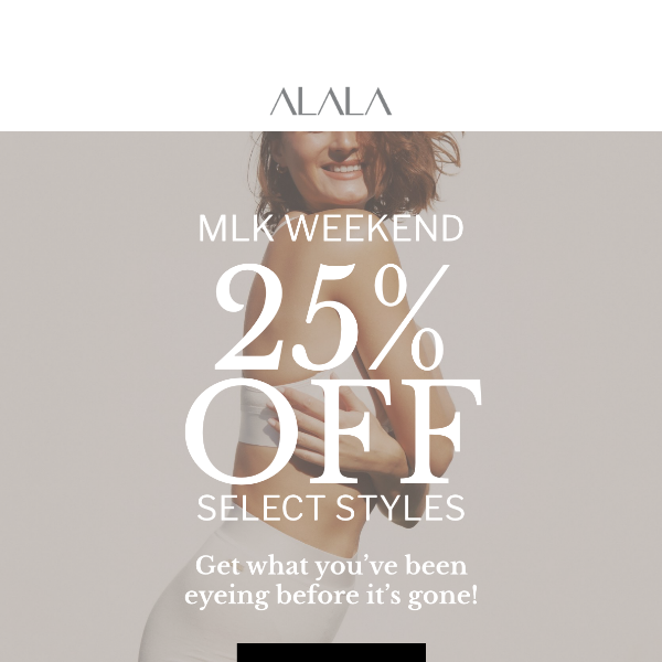25% off: This Weekend Only