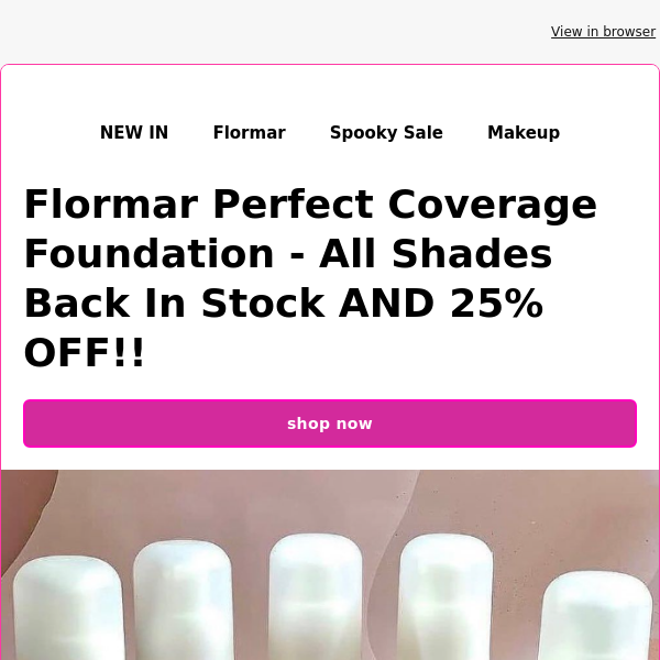 It's Back and it's 25% off! Flormar Perfect Coverage Foundation RESTOCK! -  The Beauty Basket Ireland