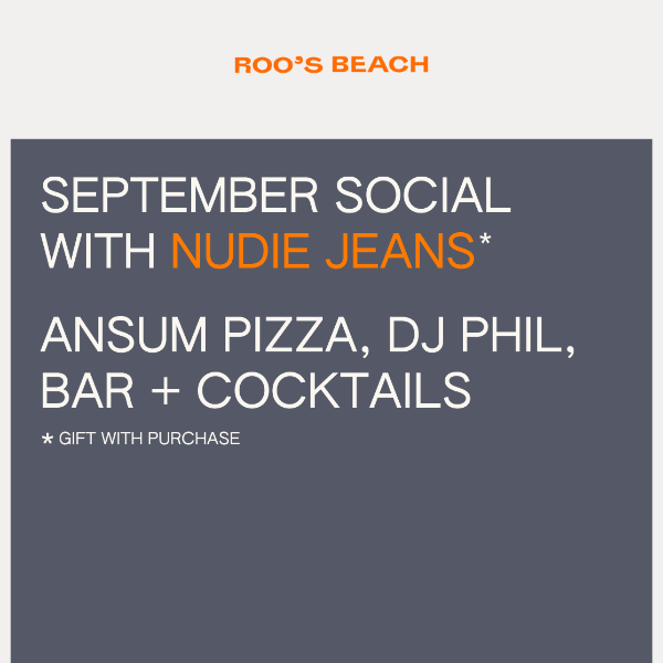 SEPTEMBER SOCIAL WITH NUDIE JEANS