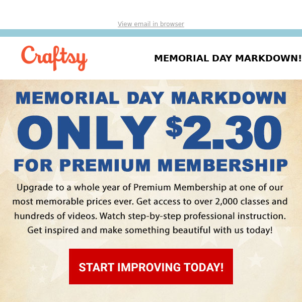 Memorial Day Markdown ✔ Only $2.30 for a year of Premium videos, tips & projects ✔