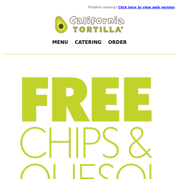 Open For a Free Chips & Queso!