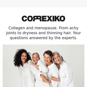 Collagen & Menopause. Are there benefits? Your questions answered by experts.