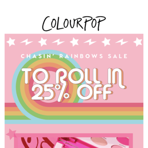 You can still catch 25% OFF! 🌈