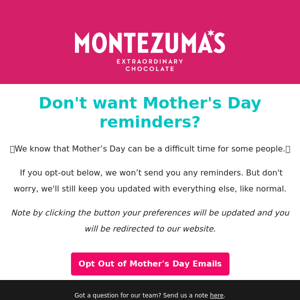 Don't want Mother's Day emails?