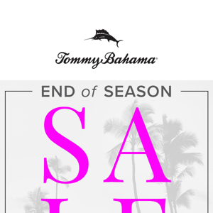 End of Season Sale Starts NOW