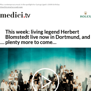 This week on medici.tv: opera with the Berlin Phil, live symphonies with Blomstedt and the COE…