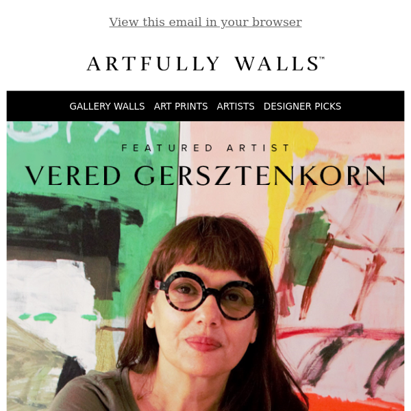 Discover Featured Artist Vered Gersztenkorn at Artfully Walls 🎨